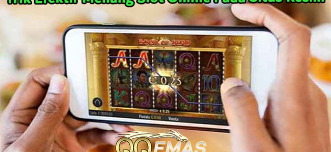 Trik Efektif Menang Slot Online Pada Situs Resmi